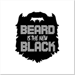 Beard is the new Black Posters and Art